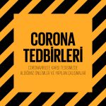 Corona'ya Karşı Önlemleri Arttırdık (Yeni Dönem Kurallarını İnceleyin)